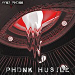 cover: VYNX PHONK - Phonk Hustle