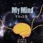 cover: To.dd - My Mind (Jappa Remix)