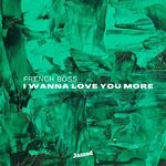 cover: French Boss - I Wanna Love You More