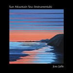 cover: Joss Jaffe - Sun Mountain Sea (Instrumentals)