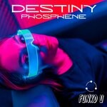 cover: Phosphene - Destiny