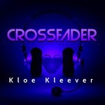 cover: Kloe Kleever - Crossfader