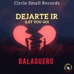 cover: Balaguero - Dejarte Ir (Let You Go)