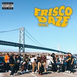 cover: Frisco Daze - Frisco Daze, Vol 1 (Explicit)