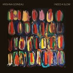 cover: Krishna Goineau - I Need A Slow