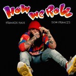 cover: Frankie Face - How We Roll (Explicit)