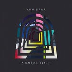 cover: Christopher Cummings|Von Spar - A Dream - Part 2 (Single Version)