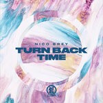 cover: Nico Brey - Turn Back Time