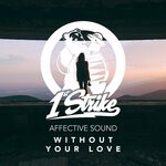 cover: Affective Sound - Without Your Love