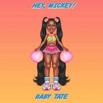 cover: Baby Tate - Hey, Mickey! - Full Pack