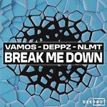 cover: Deppz|Nlmt|Vamos - Break Me Down