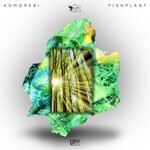 cover: Fishplant - Komorebi