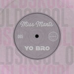 cover: Miss Mants - Yo Bro