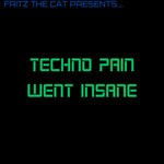 cover: Fritz The Cat - Techno Pain Went Insane