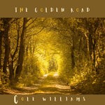 cover: Cole Williams - The Golden Road