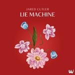 cover: Jared Cutler - Lie Machine