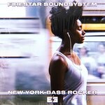 cover: Firestar Soundsystem - New York Bass Rocker