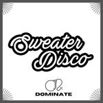 cover: Sweater Disco - Dominate