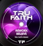 cover: Reworx|Tru Faith - Believe