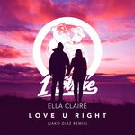 cover: Ella Claire - Love U Right (Jako Diaz Remix)