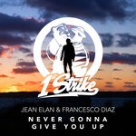 cover: Francesco Diaz|Jean Elan - Never Gonna Give You Up