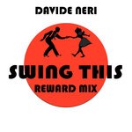 cover: Davide Neri - Swing This (Reward Mix)