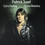 cover: Patrick Juvet - Got A Feeling - I Love America