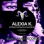 cover: Alexia K. - Extreme Contrasts Of Nature