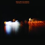 cover: Pauline Oliveros - The Well & The Gentle