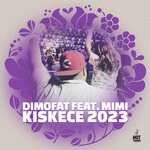 cover: Dimofat|Mimi - Kiskece (Original Mix)