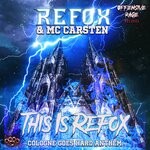 cover: Refox - This Is Refox (Official Cologne Goes Hard Anthem 2022)