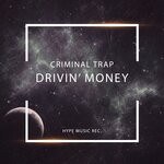 cover: Criminal Trap - Drivin' Money