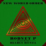 cover: Deadly Hunta|Rodney P - New World Order