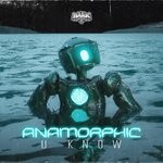 cover: Anamorphic - U Know