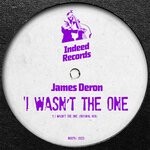 cover: James Deron - I Wasn't The One