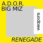 cover: Big Miz|A.d.o.r. - Renegade