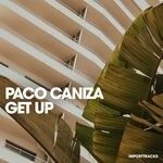 cover: Paco Caniza - Get Up