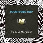 cover: Rocka Fobic Deep - It's Your Mercy EP