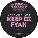 cover: Unknown Past - Keep Di Fyah