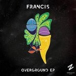 cover: Francis (uk) - Overground EP