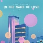 cover: Kaisemotions - In The Name Of Love