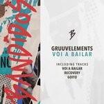 cover: Gruuvelement's - Voi A Bailar