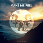 cover: Baked Brothers - Make Me Feel