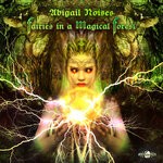 cover: Abigail Noises - Fairies In A Magical Forest