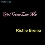 cover: Richie Brema - Girl Come Luv Me