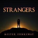 cover: Mister Funksway - Strangers