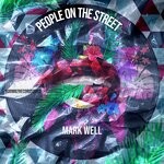 cover: Mark Well - People On The Street