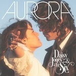 cover: Daisy Jones & The Six - AURORA