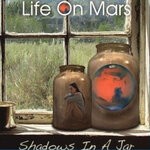 cover: Life On Mars - Shadows In A Jar