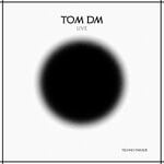 cover: Tom Dm - Live